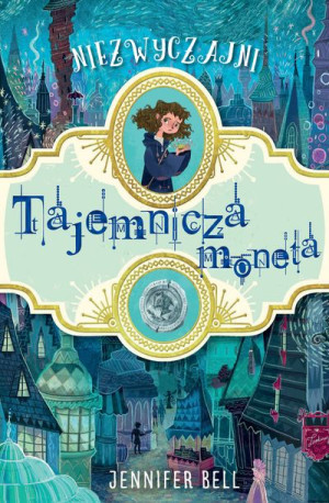 Tajemnicza Moneta Jennifer Bell Książka