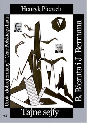 Tajne Sejfy Bieruta I Bermana Piecuch Henryk