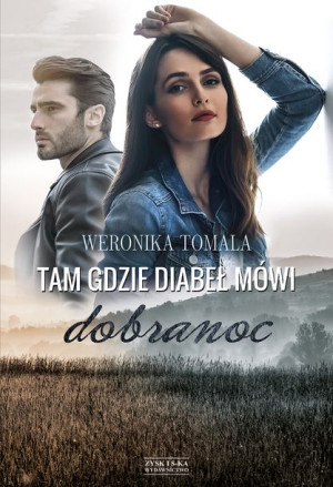 Tam Gdzie Diabeł Mówi Dobranoc Weronika Tomala