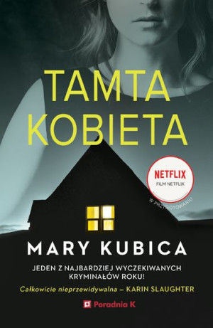 Tamta Kobieta Mary Kubica Książka Poradnia K