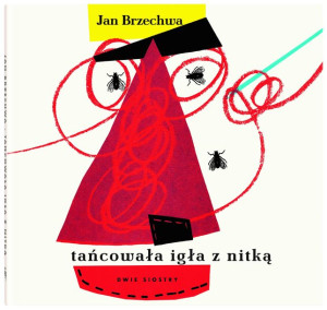 Tańcowała Igła Z Nitką Jan Brzechwa Książka