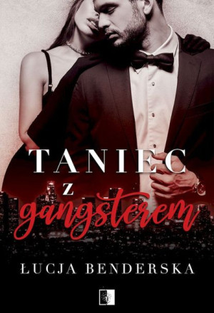 Taniec Z Gangsterem Łucja Benderska Książka