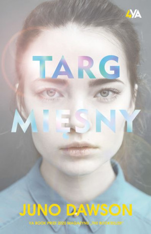 Targ Mięsny Juno Dawson Książka Books4ya