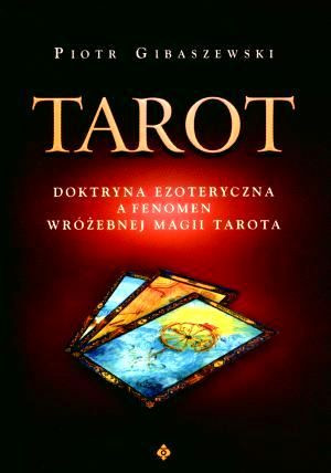 Tarot Doktryna Ezoteryczna A Fenomen Wróżebnej Mag