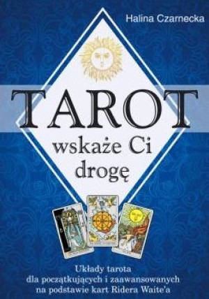 Tarot Wskaże Ci Drogę Czarnecka Halina Książka
