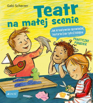 Teatr Na Małej Scenie Jak Kreatywnie Opowiadać His