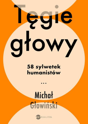 Tęgie Głowy 58 Sylwetek Humanistów Książka