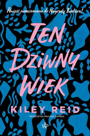 Ten Dziwny Wiek Reid Kiley Książka Poznańskie