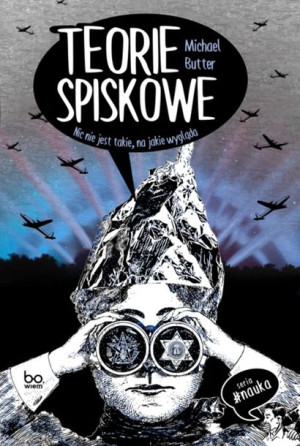 Teorie Spiskowe Nic Nie Jest Takie Na Jakie