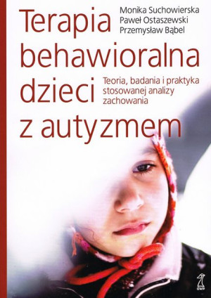 Terapia Behawioralna Dzieci Z Autyzmem Książka