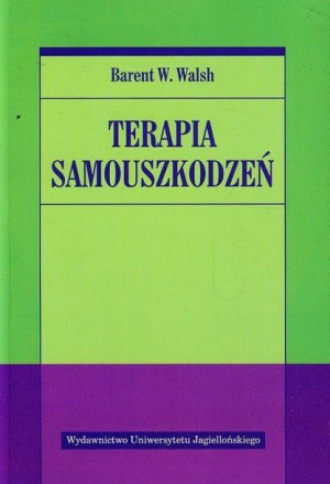 Terapia Samouszkodzeń Walsh Barent W Książka
