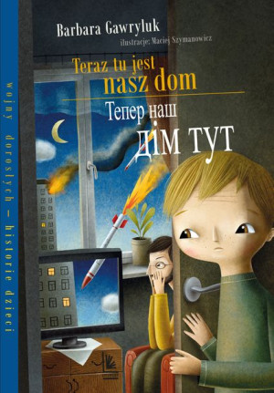 Teraz Tu Jest Nasz Dom Książka Dwujęzyczna Polsko