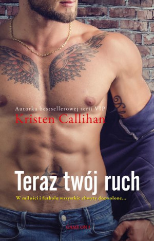 Teraz Twój Ruch Kristen Callihan Książka Muza S A