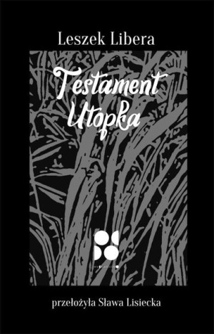 Testament Utopka Leszek Libera Książka Od Do