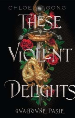 These Violent Delights Gwałtowne Pasje Gong Chloe