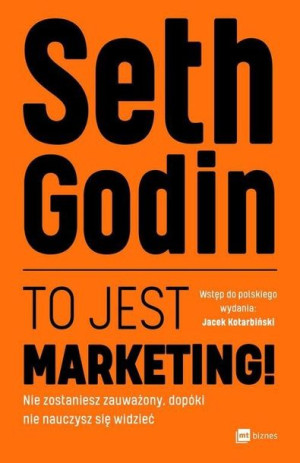 To Jest Marketing Godin Seth Książka Mt Biznes