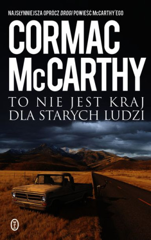 To Nie Jest Kraj Dla Starych Ludzi Mccarthy Cormac