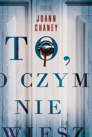 To O Czym Nie Wiesz Joann Chaney Książka