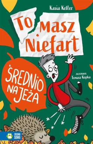 Tomasz Niefart Średnio Na Jeża Keller Kasia