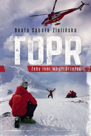 Topr Żeby Inni Mogli Przeżyć Książka