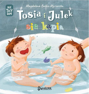 Tosia I Julek Się Kąpią Nie Tacy Sami Tom 2