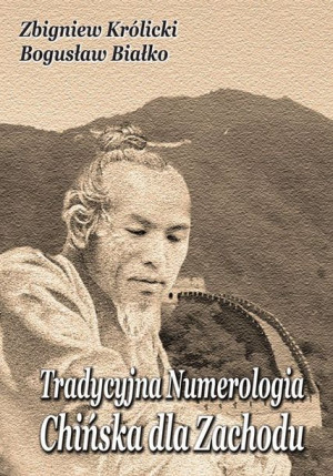 Tradycyjna Numerologia Chińska Dla Zachodu Książka