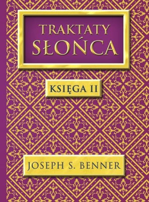 Traktaty Słońca Księga 2 Benner S Joseph Książka