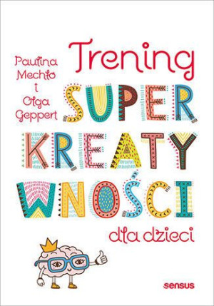 Trening Superkreatywności Dla Dzieci Książka