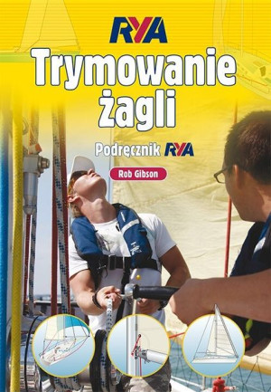 Trymowanie Żagli Podręcznik Rya Wyd 3 Gibson Rob