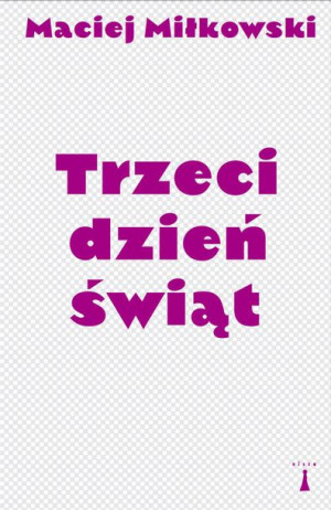 Trzeci Dzień Świąt Miłkowski Maciej Książka Nisza