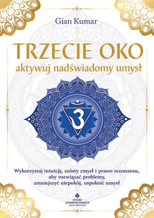 Trzecie Oko Aktywuj Nadświadomy Umysł Kumar Gian