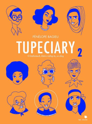 Tupeciary O Kobietach Które Robią Co Chcą 2