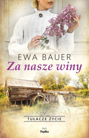 Tułacze Życie Za Nasze Winy Bauer Ewa Książka
