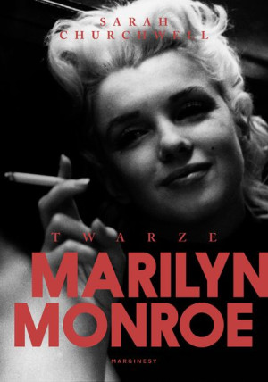 Twarze Marilyn Monroe Churchwell Sarah Książka