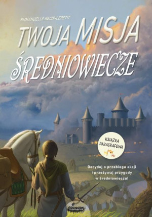 Twoja Misja Średniowiecze Kecir Lepetit Emmanuelle