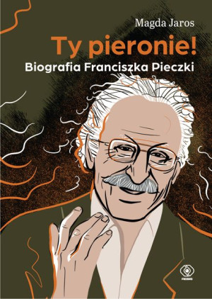 Ty Pieronie Biografia Franciszka Pieczki Książka