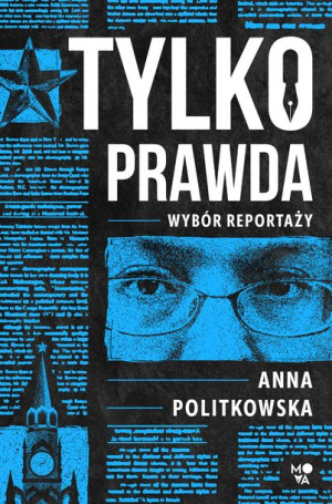 Tylko Prawda Politkowska Anna Książka