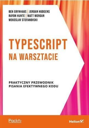 Typescript Na Warsztacie Praktyczny Przewodnik Pis