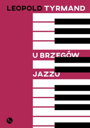 U Brzegów Jazzu Tyrmand Leopold Książka