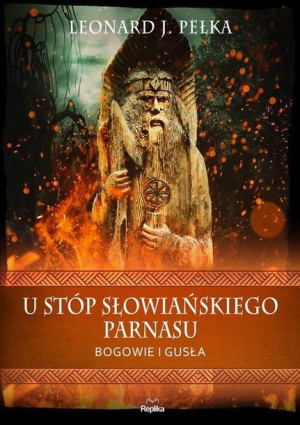 U Stóp Słowiańskiego Parnasu Bogowie I Gusła