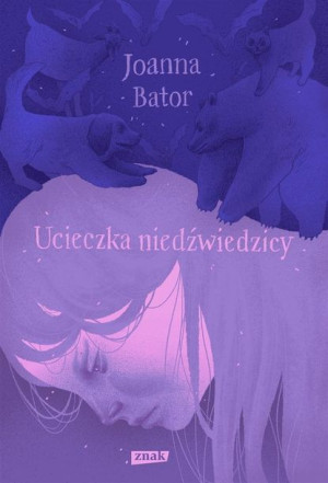 Ucieczka Niedźwiedzicy Bator Joanna Książka Znak