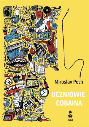 Uczniowie Cobaina Pech Miroslav Książka