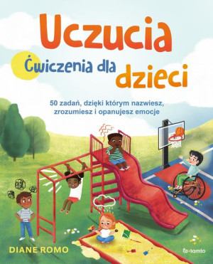 Uczucia Ćwiczenia Dla Dzieci Romo Diane Książka
