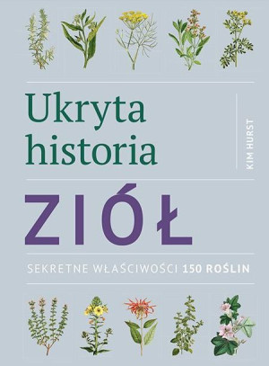 Ukryta Historia Ziół Sekretne Właściwości 150