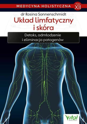 Układ Limfatyczny I Skóra Medycyna Holistyczna Tom