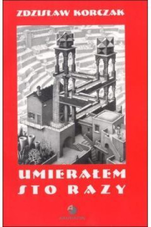 Umierałem Sto Razy Wyd 2022 Korczak Zdzisław
