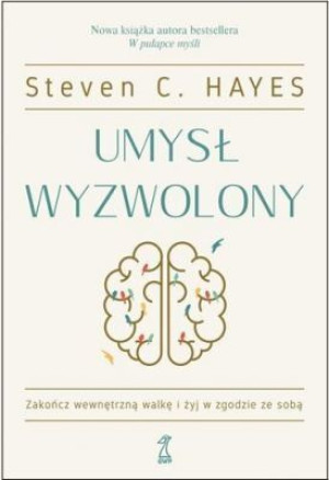 Umysł Wyzwolony Hayes Steven C Książka