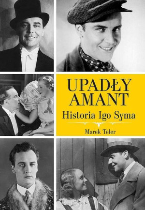 Upadły Amant Historia Igo Syma Marek Teler Książka