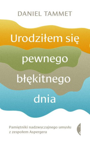 Urodziłem Się Pewnego Błękitnego Dnia Książka