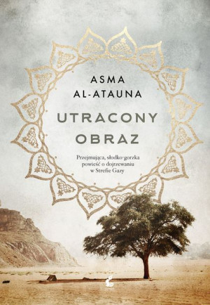 Utracony Obraz Al Atauna Asma Książka Sonia Draga
